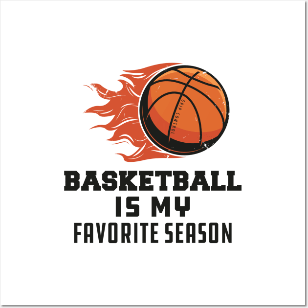 Basketball Is My Favorite Season Wall Art by KC Happy Shop